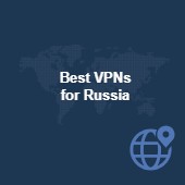 Best VPNs for Russia for maximum security in 2025 Image