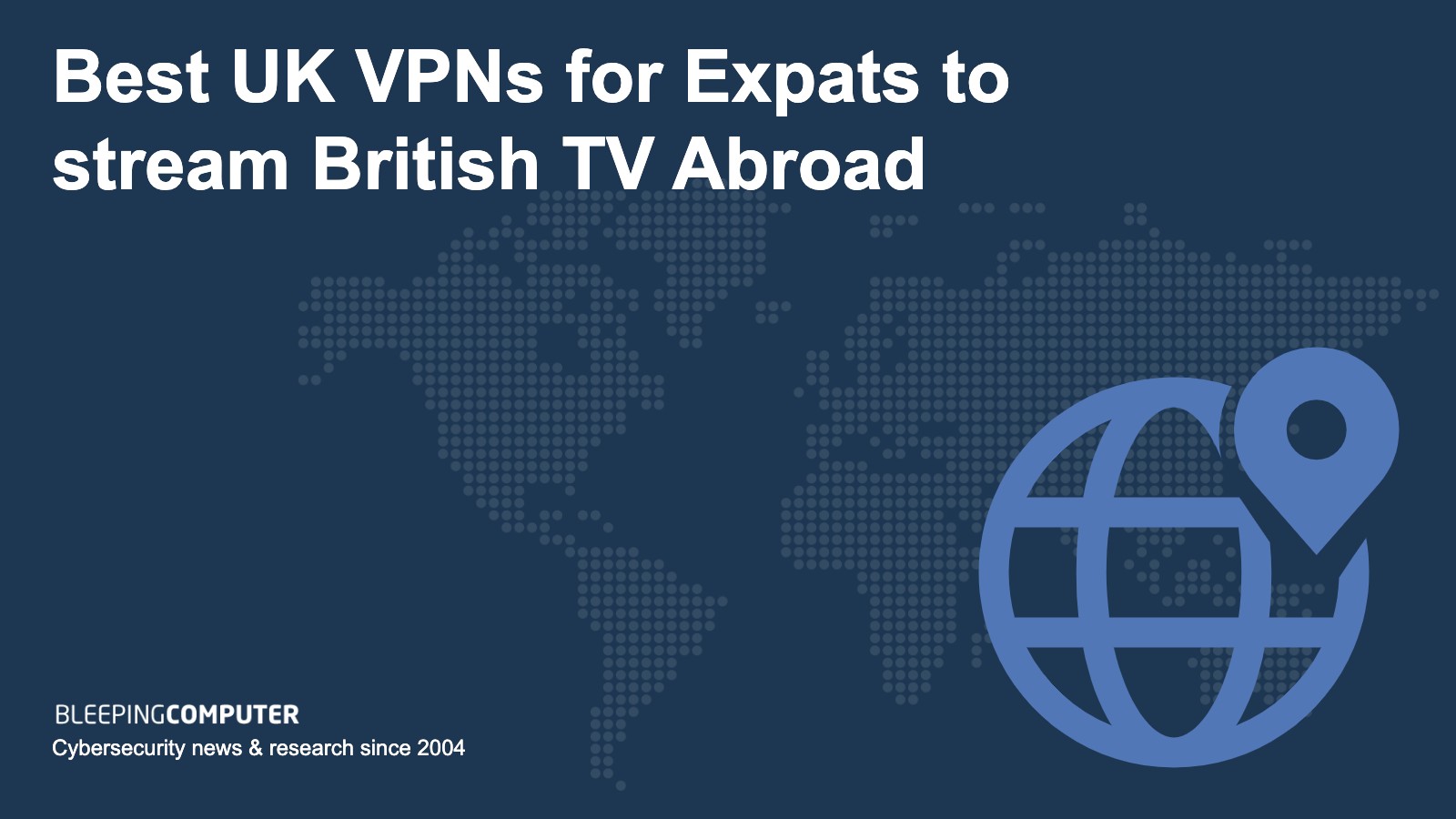 UK VPN Expats Stream TV