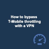 How to bypass T-Mobile throttling with a VPN Image